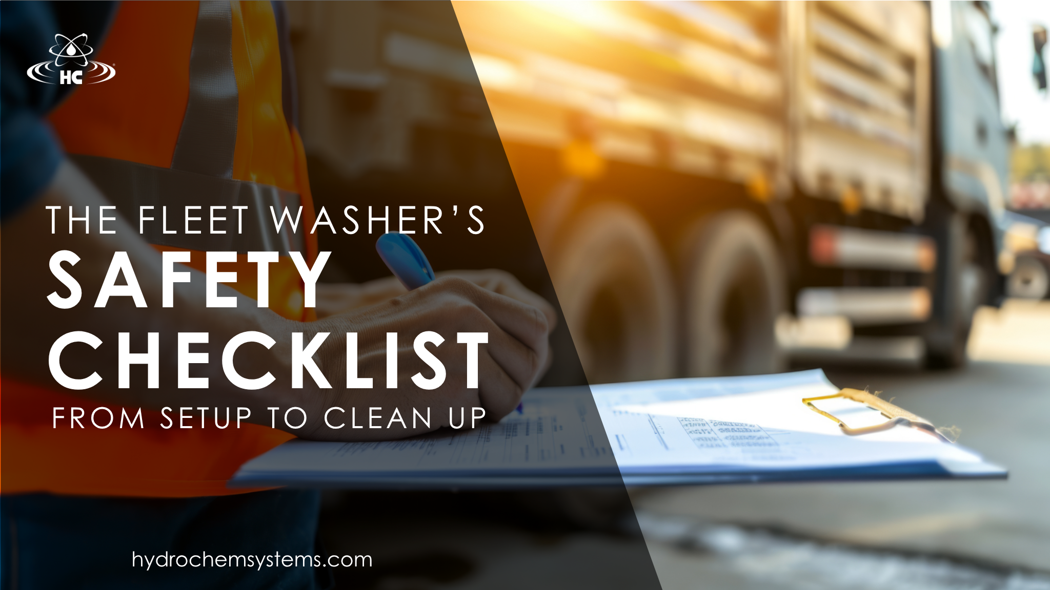  The Fleet Washer's Complete Safety Checklist: From Setup to Clean up