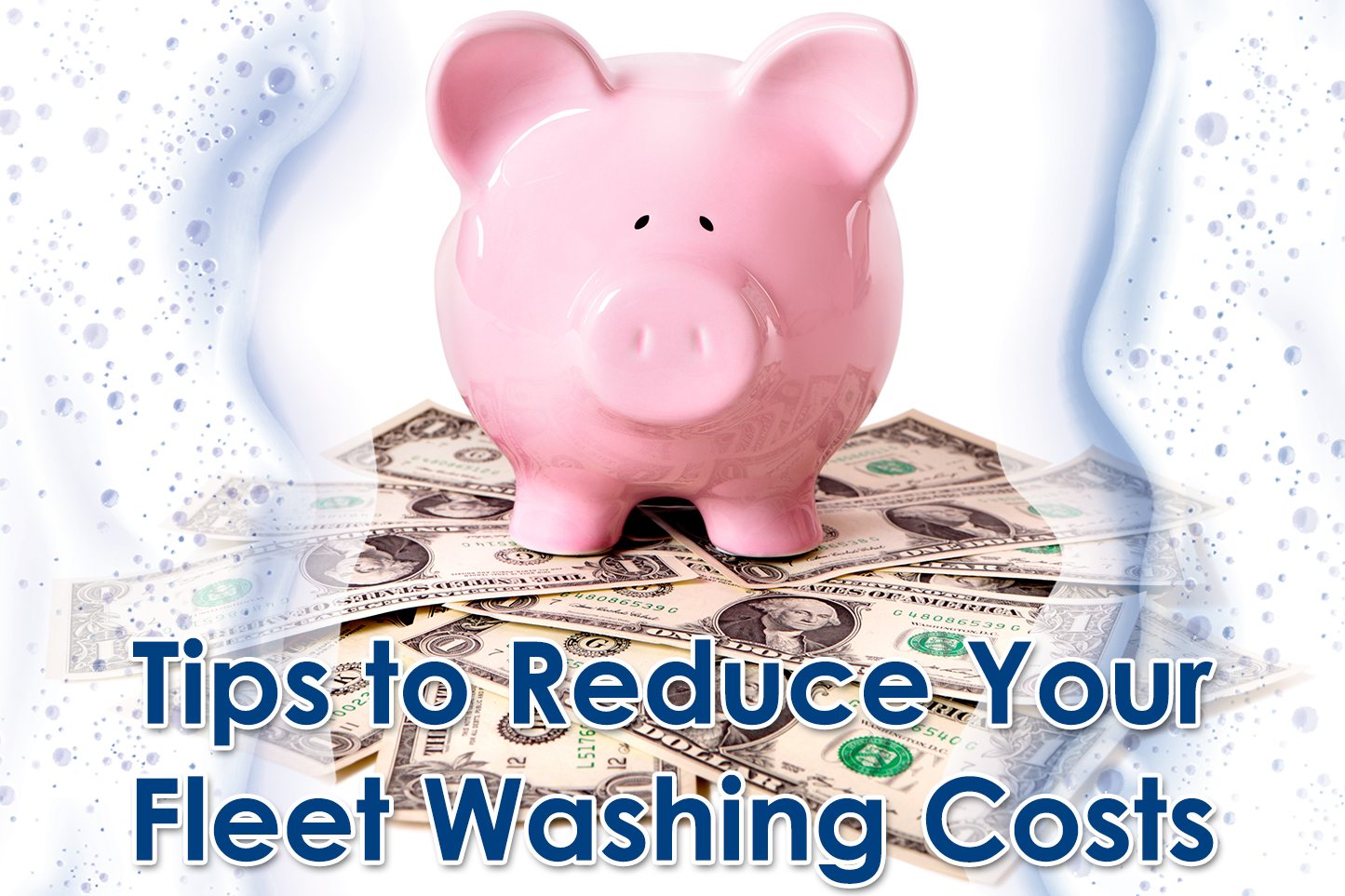  Tips to Reduce Your Fleet Washing Costs